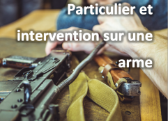 Fabrication ou réparation d'armes par des particuliers - Site officiel de l'Union  Française des amateurs d'Armes